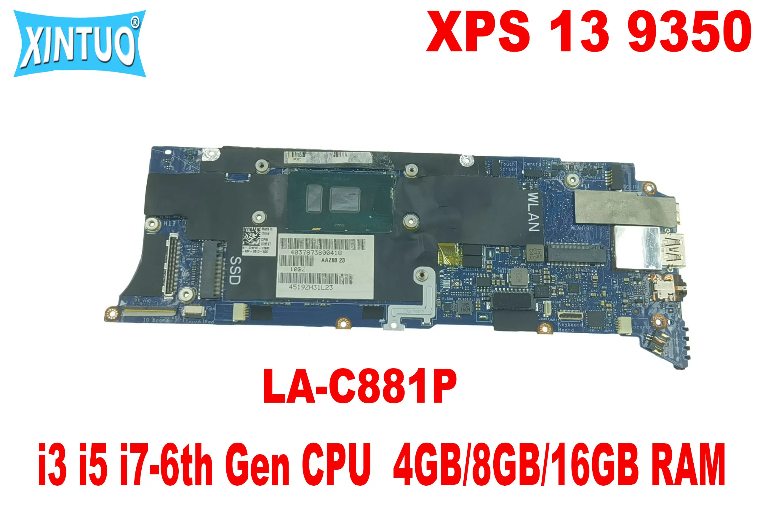 LA-C881P Motherboard for Dell XPS 13 9350 Laptop Motherboard with i3 i5 i7-6th Gen CPU 4GB/8GB/16GB RAM DDR3 100% Tested Working
LA-C881P Motherboard for Dell XPS 13 9350 Laptop Motherboard with i3 i5 i7-6th Gen CPU 4GB/8GB/16GB RAM DDR3 100% Tested Working