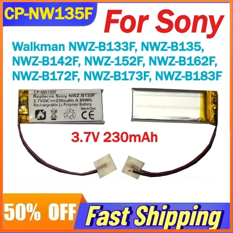 CP-NW135F Battery for Sony Walkman NWZ-B133F, NWZ-B135, NWZ-B142F, NWZ-152F, NWZ-B162F, NWZ-B172F, NWZ-B173F, NWZ-B183F
CP-NW135F Battery for Sony Walkman NWZ-B133F, NWZ-B135, NWZ-B142F, NWZ-152F, NWZ-B162F, NWZ-B172F, NWZ-B173F, NWZ-B183F