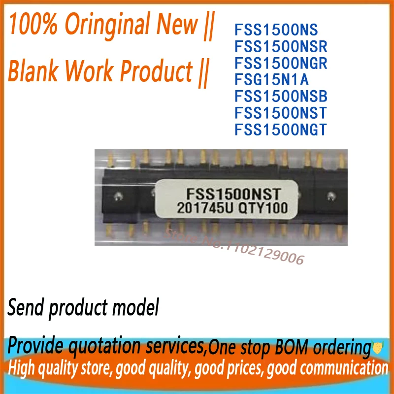 5PCS/Lot FSS1500NGR FSS1500NGT FSS1500NST FSS1500NSB FSS1500NSR FSG15N1A FSS1500NS
5PCS/Lot FSS1500NGR FSS1500NGT FSS1500NST FSS1500NSB FSS1500NSR FSG15N1A FSS1500NS