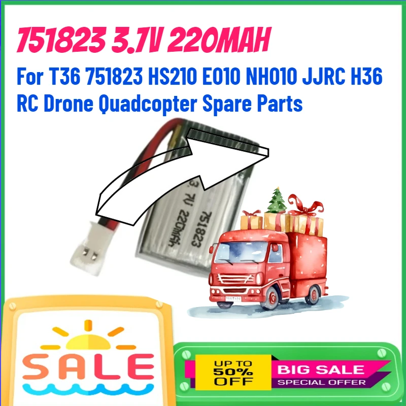751823 3.7V 220mAh Rechargeable Lithium Battery for T36 751823 HS210 E010 NH010 JJRC H36 RC Drone Quadcopter Spare Parts
751823 3.7V 220mAh Rechargeable Lithium Battery for T36 751823 HS210 E010 NH010 JJRC H36 RC Drone Quadcopter Spare Parts