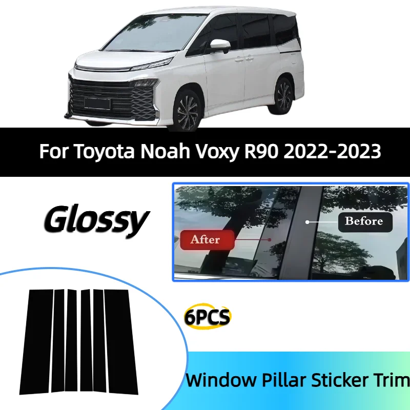 6PCS Fit For Toyota Noah Voxy R90 2022-2023 Glossy Black Door Window Pillar Posts Door Trim Decoration Cover Exterior Stickers
6PCS Fit For Toyota Noah Voxy R90 2022-2023 Glossy Black Door Window Pillar Posts Door Trim Decoration Cover Exterior Stickers