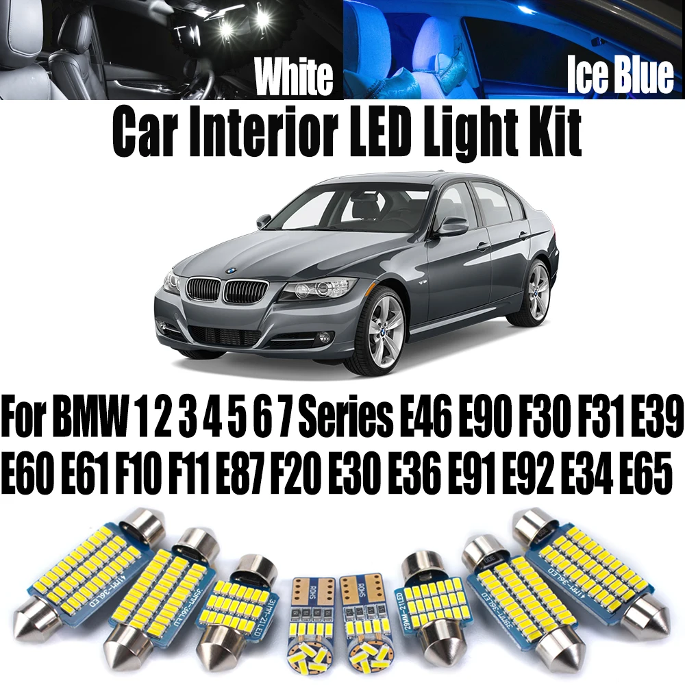For BMW 1 2 3 4 5 6 7 Series E30 E36 E91 E92 E34 E65 E46 E90 F30 F31 E39 E60 E61 F10 F11 E87 F20 Interior LED Light Kit Canbus
For BMW 1 2 3 4 5 6 7 Series E30 E36 E91 E92 E34 E65 E46 E90 F30 F31 E39 E60 E61 F10 F11 E87 F20 Interior LED Light Kit Canbus