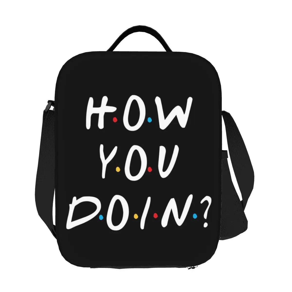 Custom Friends Tv Show How You Doin Thermal Insulated Lunch Bag Women Lunch Container for Work School Travel Bento Food Box
Custom Friends Tv Show How You Doin Thermal Insulated Lunch Bag Women Lunch Container for Work School Travel Bento Food Box