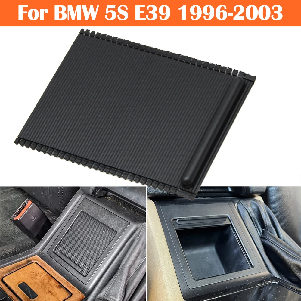 Car Centre Console Storage Coin Box Lid Cup Holder Slide Roller Blind Cover For BMW 5 Series E39 1996-2003 51168159698
Car Centre Console Storage Coin Box Lid Cup Holder Slide Roller Blind Cover For BMW 5 Series E39 1996-2003 51168159698