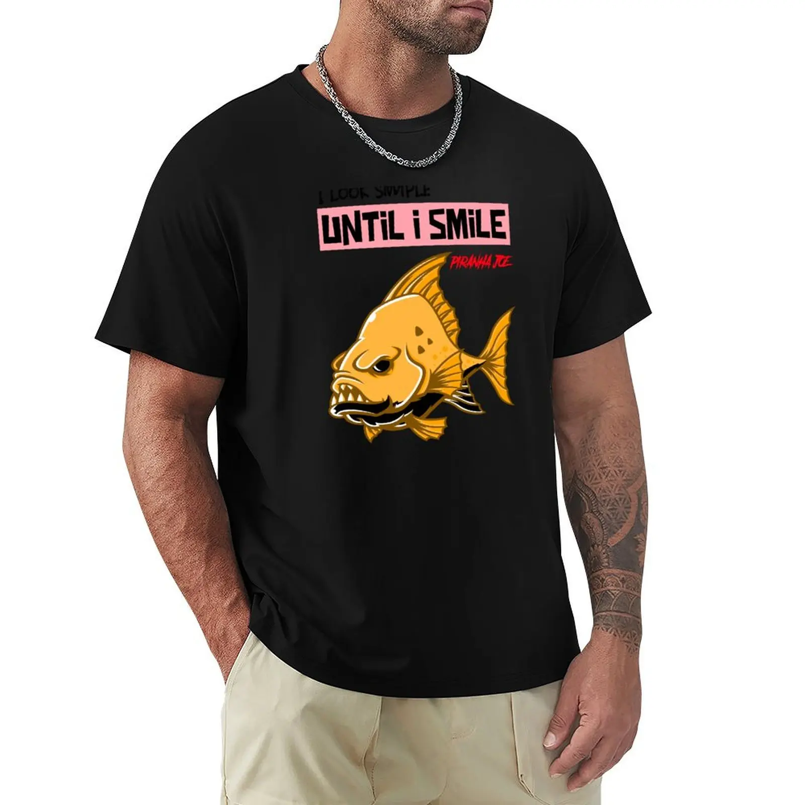 I look simple until I smile - sharp teeth fish - savage, simple & cool piranha joe T-shirts T-Shirt
I look simple until I smile - sharp teeth fish - savage, simple & cool piranha joe T-shirts T-Shirt