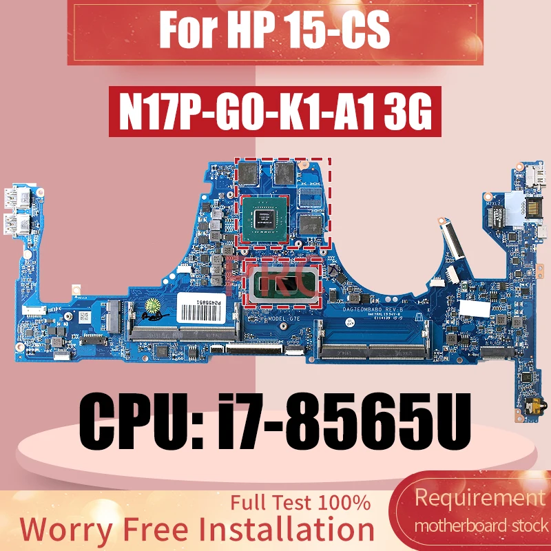 DAG7EDMBAB0 For HP 15-CS Laptop MotherboardN17P-G0-K1-A1 i7-8565U SRFFW L46518-601 Notebook Mainboard
DAG7EDMBAB0 For HP 15-CS Laptop MotherboardN17P-G0-K1-A1 i7-8565U SRFFW L46518-601 Notebook Mainboard
