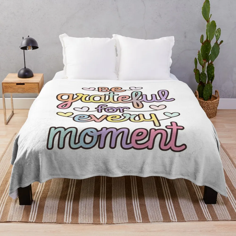 Be grateful for every moment. Throw Blanket christmas gifts bed plaid Decorative Sofa Blankets
Be grateful for every moment. Throw Blanket christmas gifts bed plaid Decorative Sofa Blankets