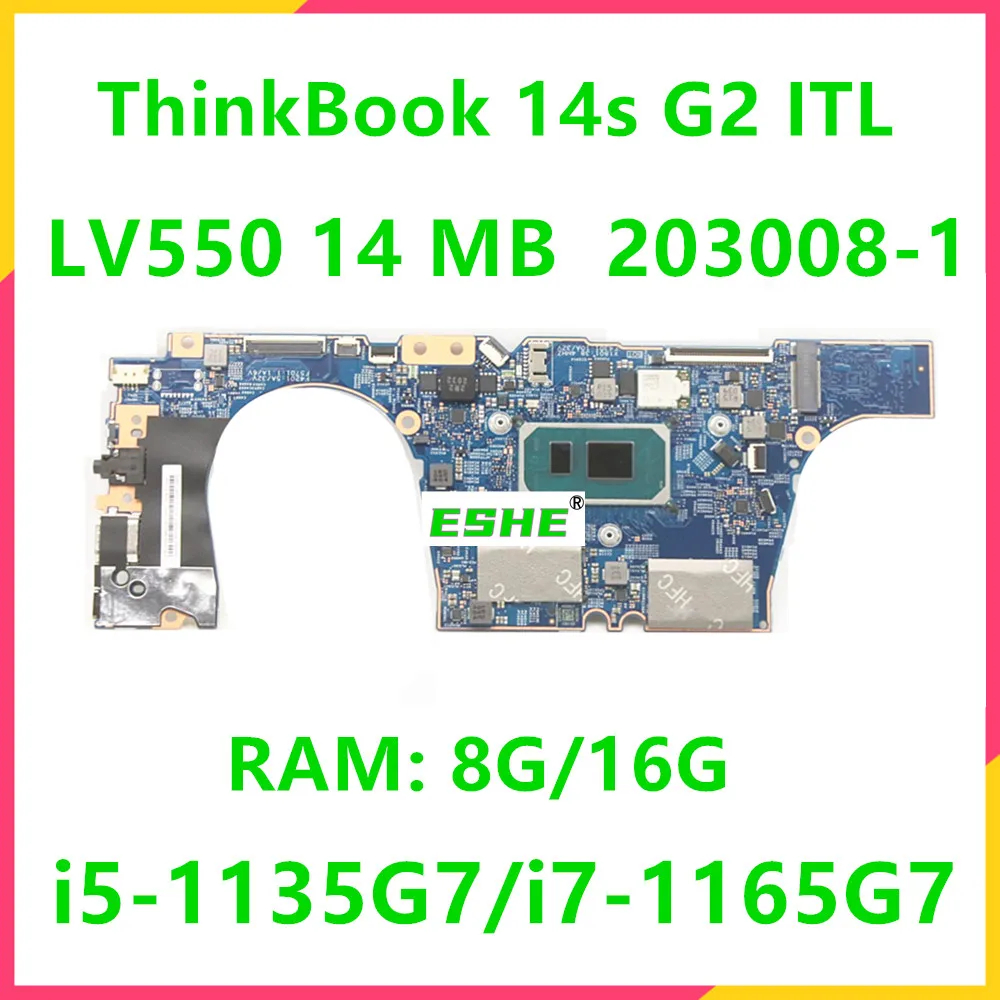 LV550 14 MB 203008-1 For Lenovo ThinkBook 14s G2 ITL Laptop Motherboard With CPU i5 1135G7U i7 1165G7U RAM 8G 16G 5B21B07627
LV550 14 MB 203008-1 For Lenovo ThinkBook 14s G2 ITL Laptop Motherboard With CPU i5 1135G7U i7 1165G7U RAM 8G 16G 5B21B07627