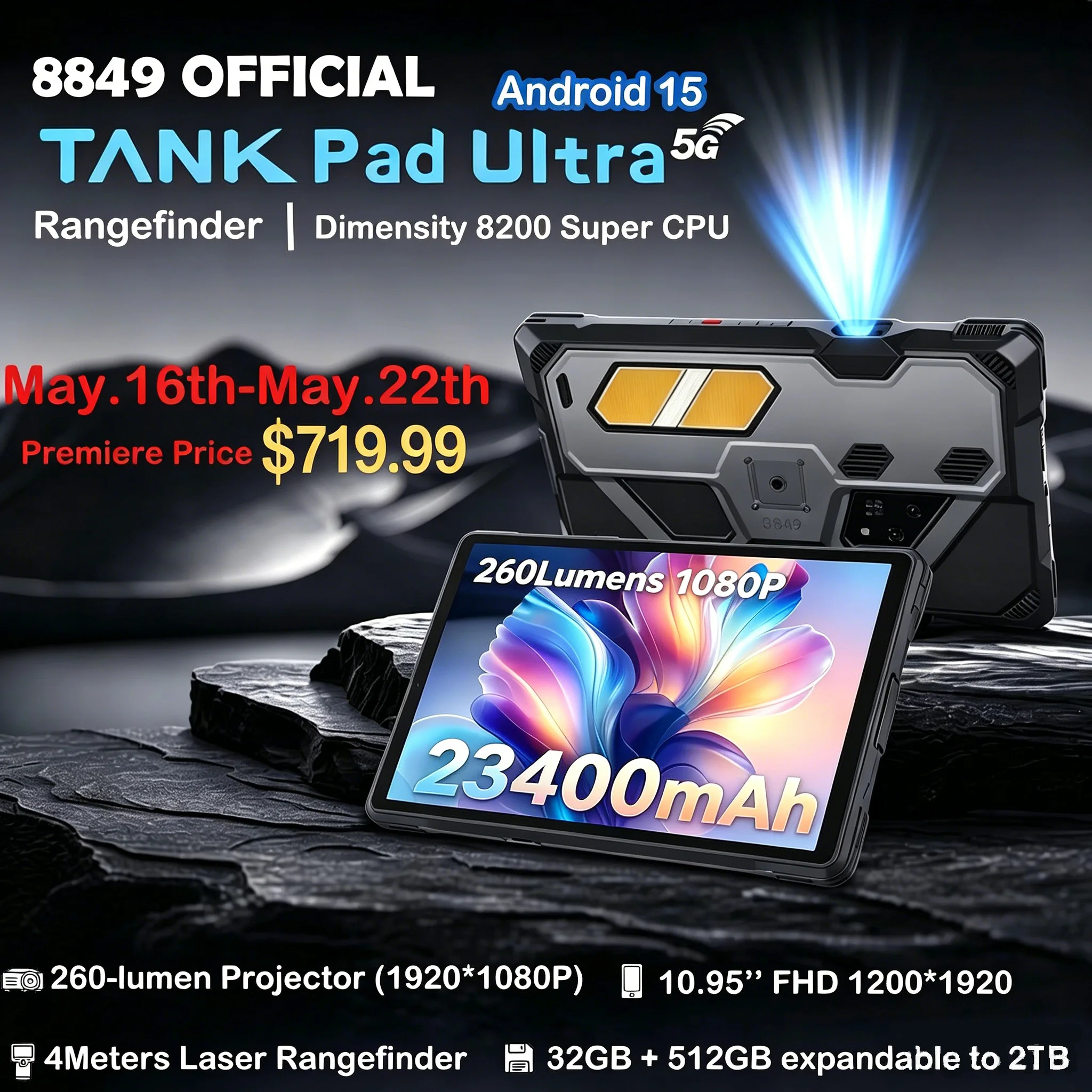 8849 Tank Pad Ultra Unihertz Rugged Tablet with Projector 260 Lumens 1080P 23400mAh 5G Android15 Wifi 6 32+512GB Dimensity 8200
8849 Tank Pad Ultra Unihertz Rugged Tablet with Projector 260 Lumens 1080P 23400mAh 5G Android15 Wifi 6 32+512GB Dimensity 8200