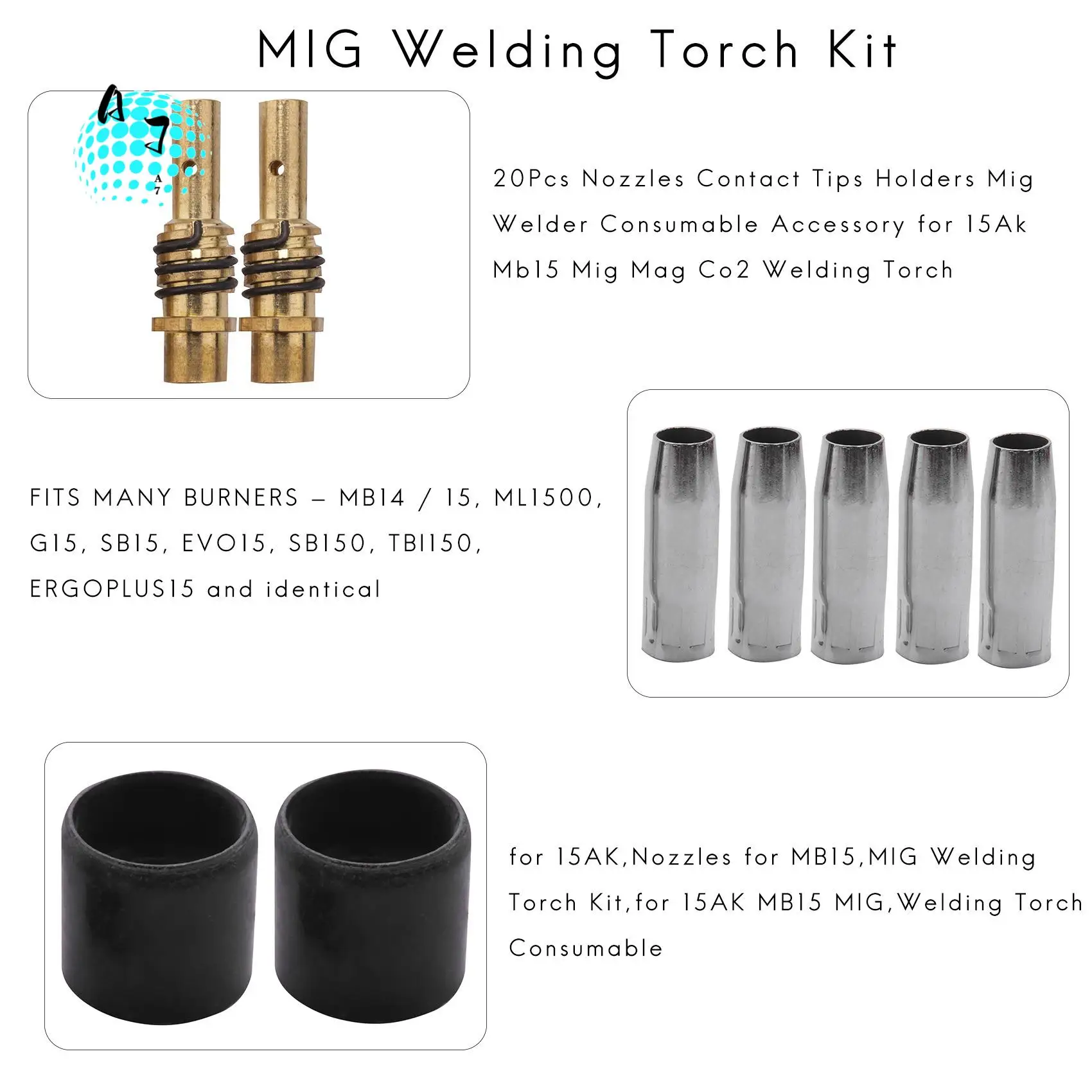 A07F-20Pcs Nozzles Contact Tips Holders Mig Welder Consumable Accessory For 15Ak Mb15 Mig Co2 Welding Torch 
A07F-20Pcs Nozzles Contact Tips Holders Mig Welder Consumable Accessory For 15Ak Mb15 Mig Co2 Welding Torch