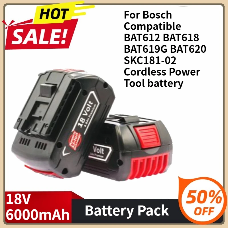 BAT609 Replacement Battery For Bosch Compatible BAT612 BAT618 BAT619G BAT620 SKC181-02 Cordless Power Tool 18V 6000mAh Battery
BAT609 Replacement Battery For Bosch Compatible BAT612 BAT618 BAT619G BAT620 SKC181-02 Cordless Power Tool 18V 6000mAh Battery