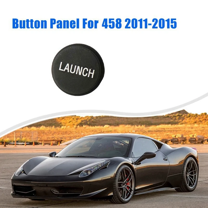 Car Transmission Control Panel Dash Cap 82745000 For Ferrari 458 F12 Berlinetta 2011-2017"LAUNCH" Gear Button Trim Cover
Car Transmission Control Panel Dash Cap 82745000 For Ferrari 458 F12 Berlinetta 2011-2017"LAUNCH" Gear Button Trim Cover