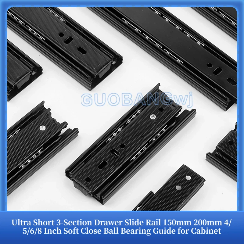Ultra Short 3-Section Drawer Slide Rail 150mm 200mm 4/5/6/8 Inch Soft Close Ball Bearing Guide for Cabinet
Ultra Short 3-Section Drawer Slide Rail 150mm 200mm 4/5/6/8 Inch Soft Close Ball Bearing Guide for Cabinet