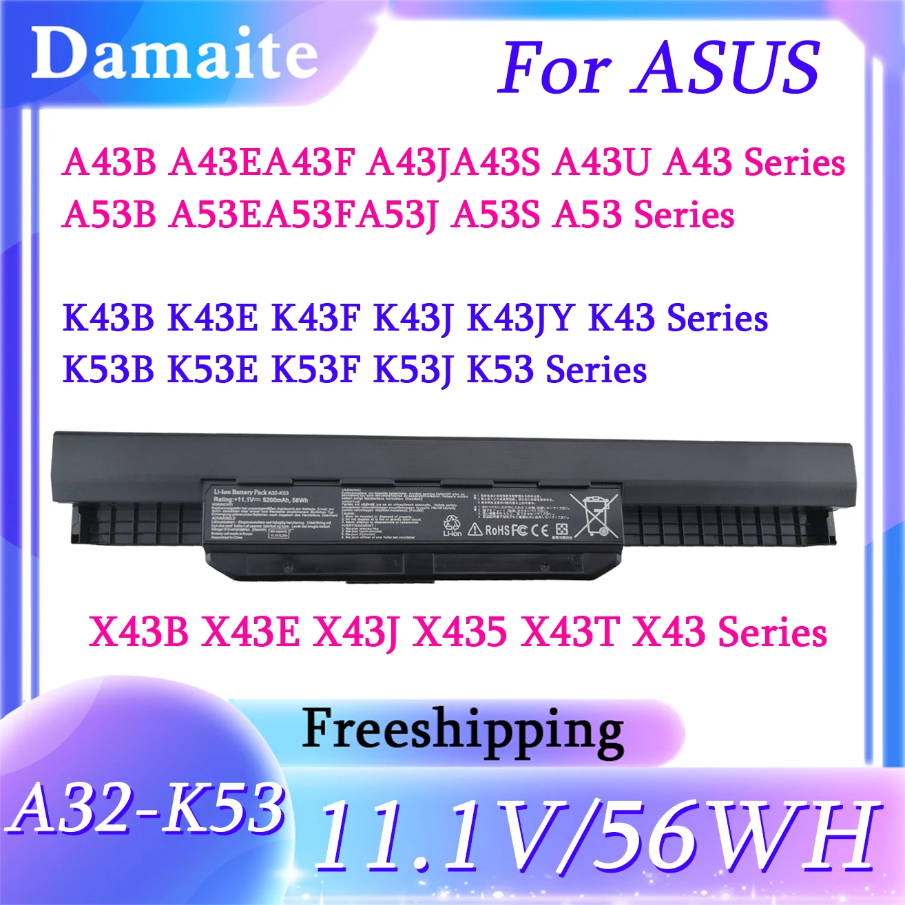 A32-K53 A31-K53 Laptop Battery For ASUS K43 K43E K43J K43S K43SV K53 K53E K53F K53J K53S K53SV A43 A53S A53SV A41-K53 A42-K53
A32-K53 A31-K53 Laptop Battery For ASUS K43 K43E K43J K43S K43SV K53 K53E K53F K53J K53S K53SV A43 A53S A53SV A41-K53 A42-K53