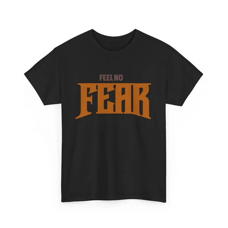Feel No Fear T-Shirt, Motivational Courage Graphic Tee, Feel Brave T-Shirt, Fearless Determination Tee,
Feel No Fear T-Shirt, Motivational Courage Graphic Tee, Feel Brave T-Shirt, Fearless Determination Tee,