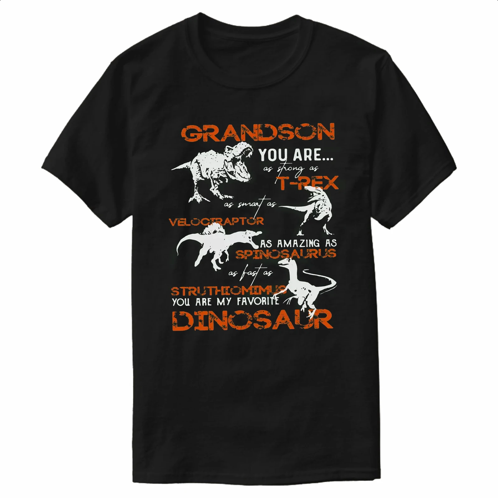 Grandson You Are My Favourite Dinosaur T-Shirt 100% Cotton O-Neck Summer Short Sleeve Casual Mens T-shirt Size S-3XL
Grandson You Are My Favourite Dinosaur T-Shirt 100% Cotton O-Neck Summer Short Sleeve Casual Mens T-shirt Size S-3XL