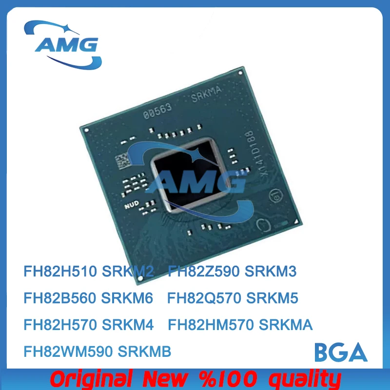 SRKM2 SRKM3 SRKM4 SRKM5 SRKM6 SRKMA SRKMB FH82H510 FH82H570 FH82Z590 FH82Q570 FH82B560 FH82HM570 FH82WM590 BGA Chip
SRKM2 SRKM3 SRKM4 SRKM5 SRKM6 SRKMA SRKMB FH82H510 FH82H570 FH82Z590 FH82Q570 FH82B560 FH82HM570 FH82WM590 BGA Chip