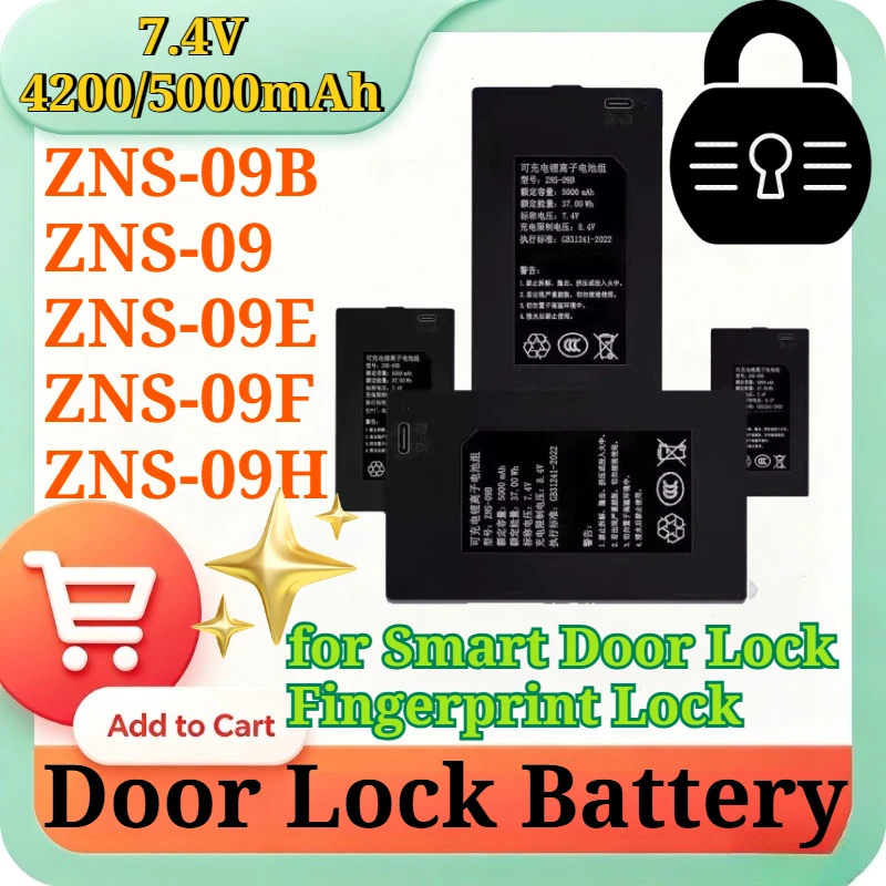 ZNS-09B ZNS-09 ZNS-09E ZNS-09F ZNS-09H 7.4V 4200/5000mAh Replacement Li-Polymer Battery for Smart Door Lock Fingerprint Battery
ZNS-09B ZNS-09 ZNS-09E ZNS-09F ZNS-09H 7.4V 4200/5000mAh Replacement Li-Polymer Battery for Smart Door Lock Fingerprint Battery
