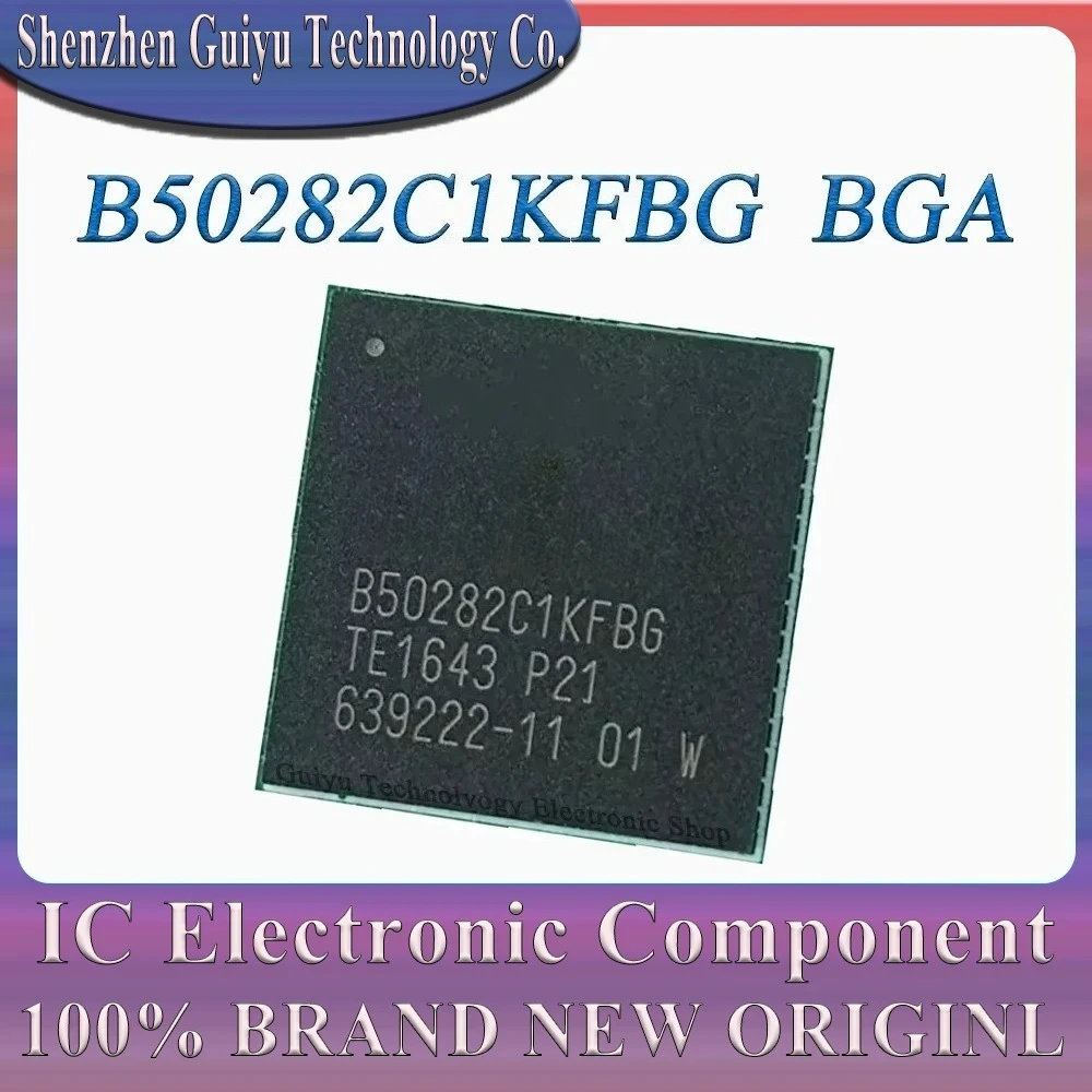 B50282C1KFBG B50282C1KF B50282C1 B50282C B50282 Микросхема BGA
B50282C1KFBG B50282C1KF B50282C1 B50282C B50282 Микросхема BGA