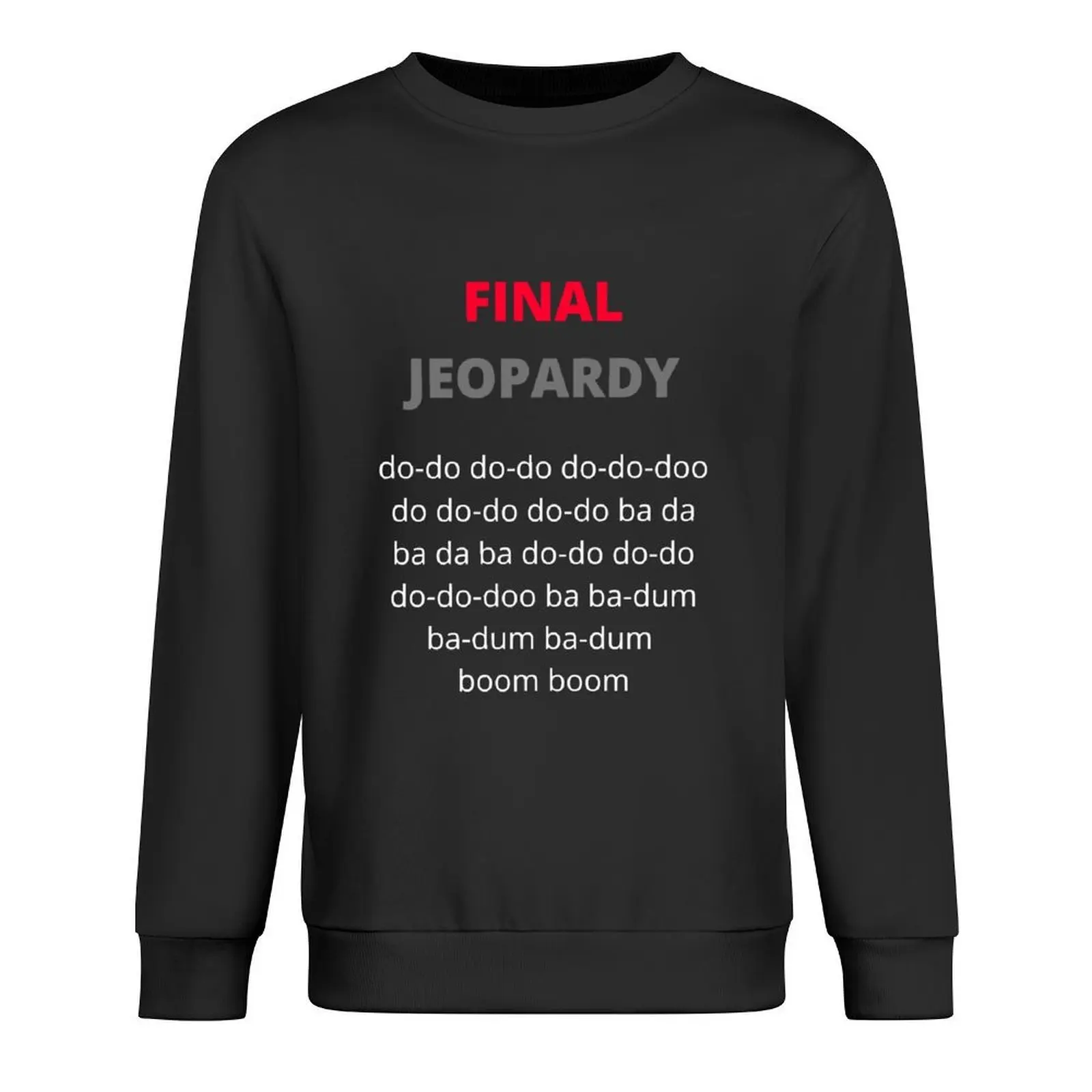 Day Gifts Final Jeopardy Alex Trebek Pullover winter clothes men's coat men's sweat-shirt anime clothes new sweatshirt
Day Gifts Final Jeopardy Alex Trebek Pullover winter clothes men's coat men's sweat-shirt anime clothes new sweatshirt