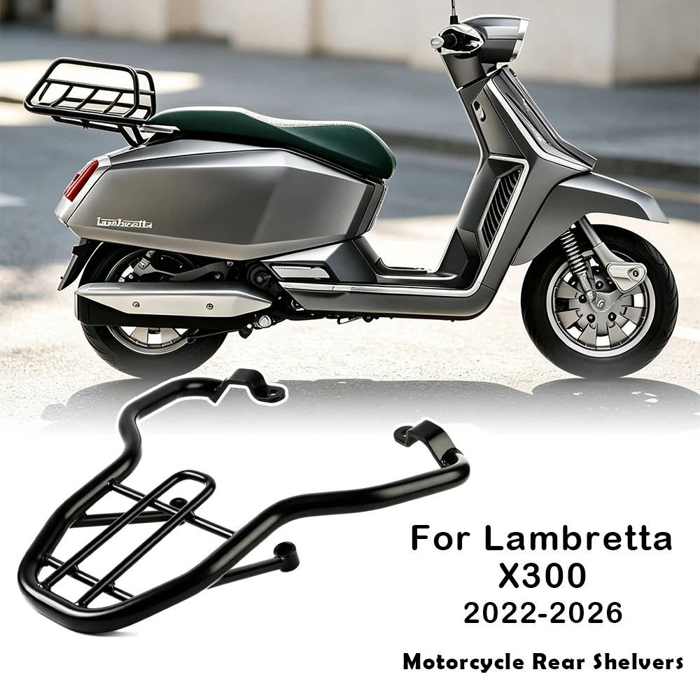 Motorcycle Aluminum Alloy Rear Cargo Luggage Rack Compatible With Lambretta X300 2022-2026 Extended Carrier Tail Box Bracket
Motorcycle Aluminum Alloy Rear Cargo Luggage Rack Compatible With Lambretta X300 2022-2026 Extended Carrier Tail Box Bracket