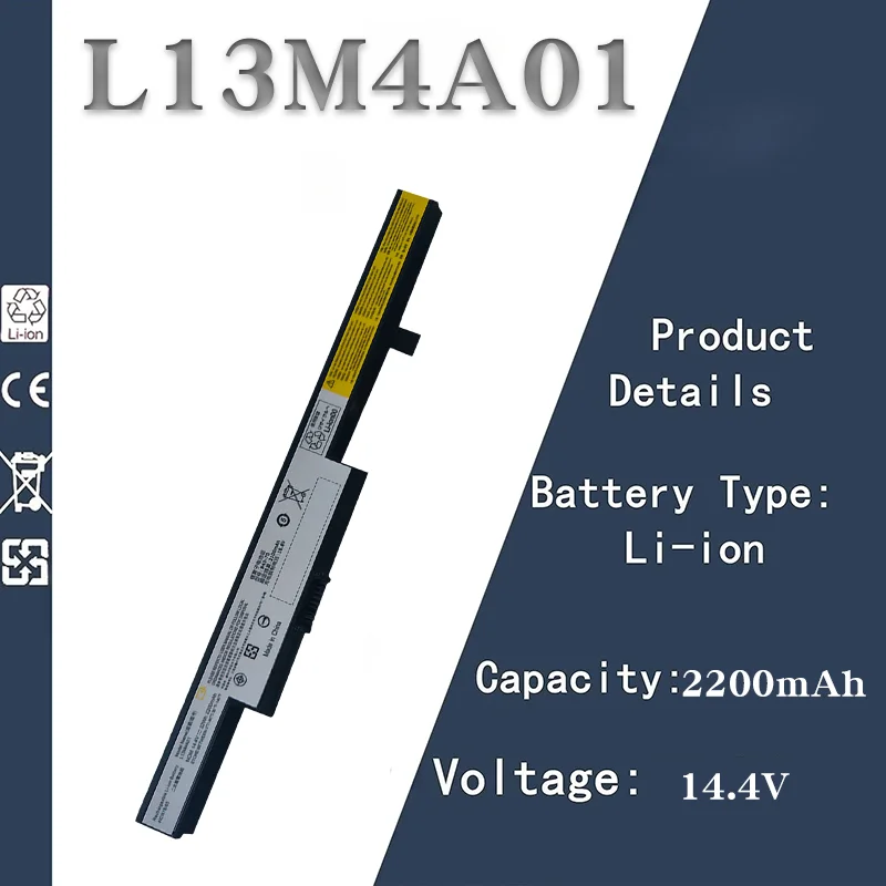 14.4V 2200mAh Compatible Laptop Battery for Lenovo L13M4A01 Zhaoyang E40 & B/N Series (B40/B50/N40/N50-30~45)
14.4V 2200mAh Compatible Laptop Battery for Lenovo L13M4A01 Zhaoyang E40 & B/N Series (B40/B50/N40/N50-30~45)