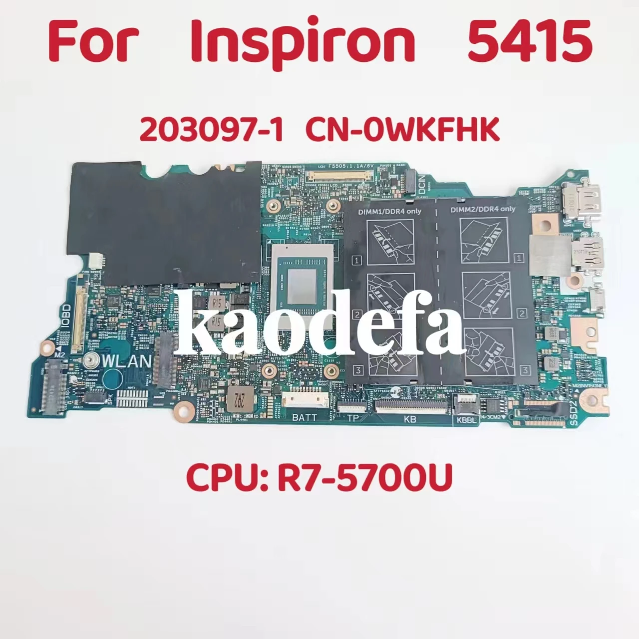 Материнская плата 203097-1 для ноутбука Dell Inspiron 5415 CPU: Ryzen 7 5700U DDR4 CN-0WKFHK 0WKFHK Test OK
Материнская плата 203097-1 для ноутбука Dell Inspiron 5415 CPU: Ryzen 7 5700U DDR4 CN-0WKFHK 0WKFHK Test OK