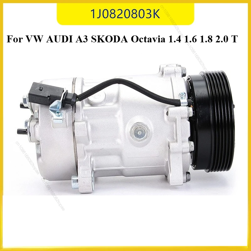 1J0820803K Air Conditioning Compressor R134a For VW AUDI A3 SKODA Octavia 1.4 1.6 1.8 2.0 T 1J0820803K
1J0820803K Air Conditioning Compressor R134a For VW AUDI A3 SKODA Octavia 1.4 1.6 1.8 2.0 T 1J0820803K
