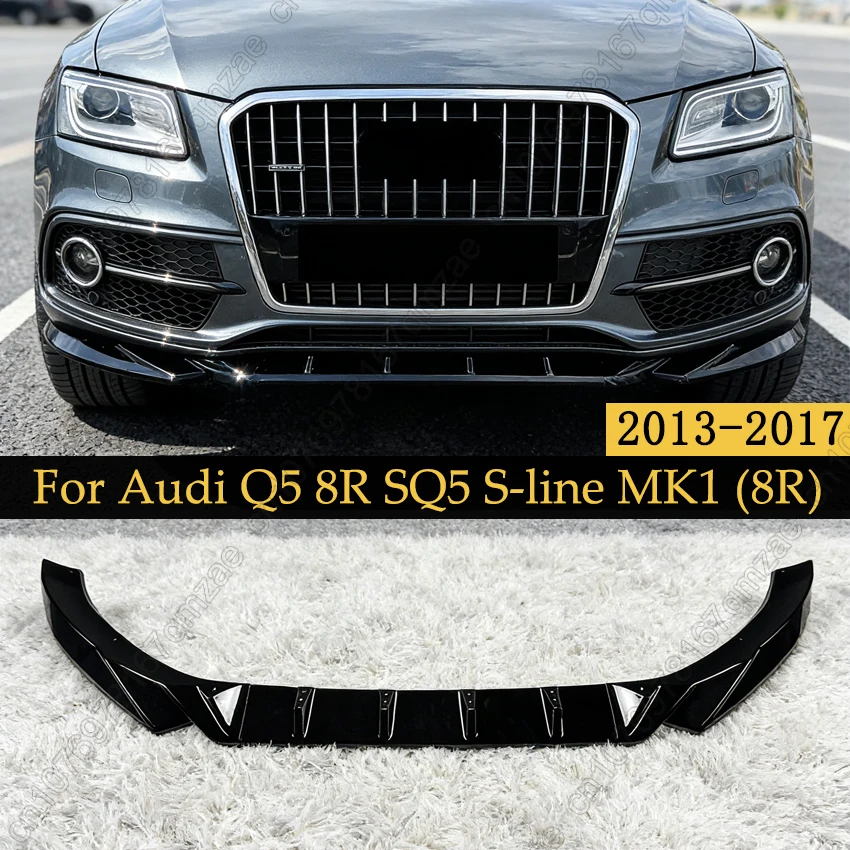 3PCS Gloss Black Front Bumper Lip Chin Spoiler Splitter Lip For Audi Q5 8R SQ5 S-line MK1 (8R) 2013-2017 Guard Protector Tuning
3PCS Gloss Black Front Bumper Lip Chin Spoiler Splitter Lip For Audi Q5 8R SQ5 S-line MK1 (8R) 2013-2017 Guard Protector Tuning