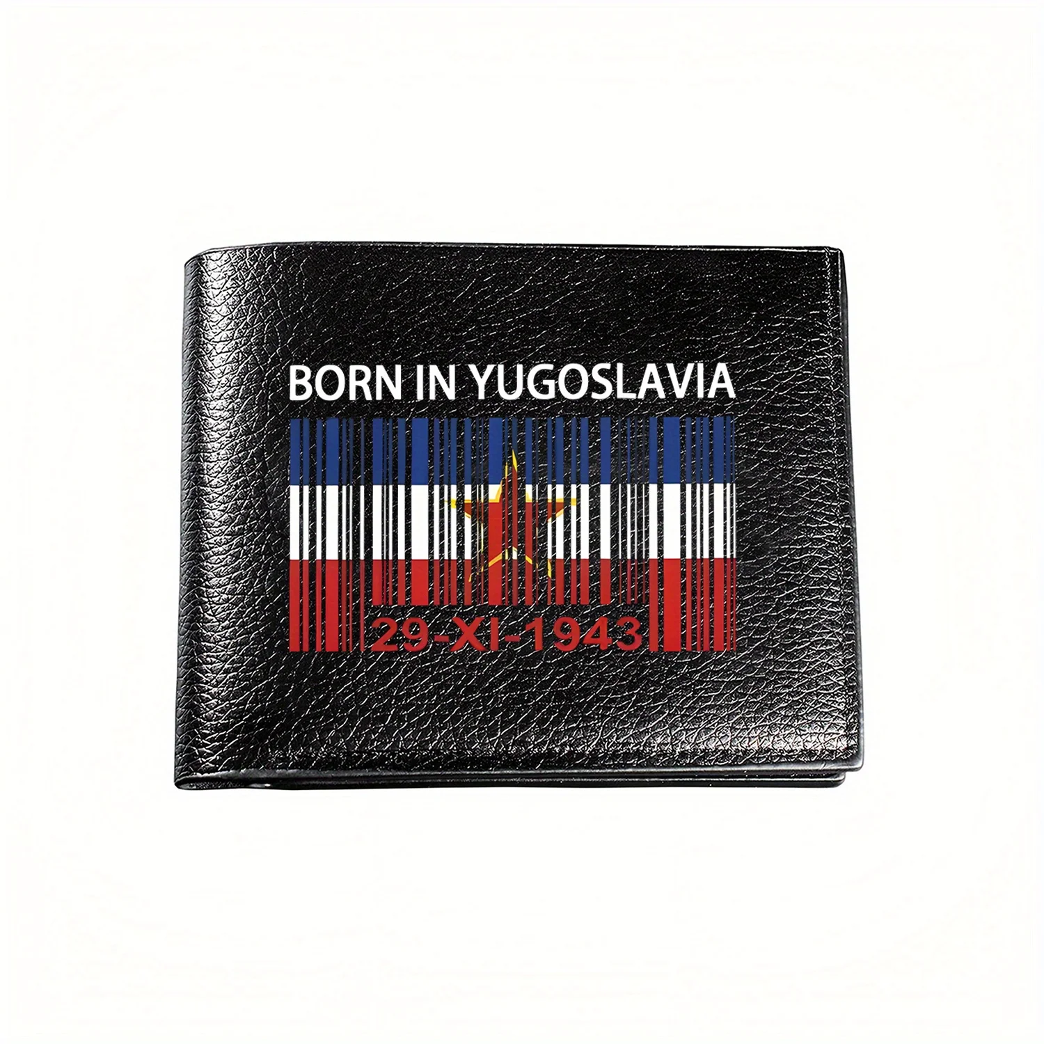 Born in Yugoslavia 1943 Barcode Flag Wallet Business Mens Casual Elegant Simple Practical Quality Wallet Stylish Printing Graphi
Born in Yugoslavia 1943 Barcode Flag Wallet Business Mens Casual Elegant Simple Practical Quality Wallet Stylish Printing Graphi