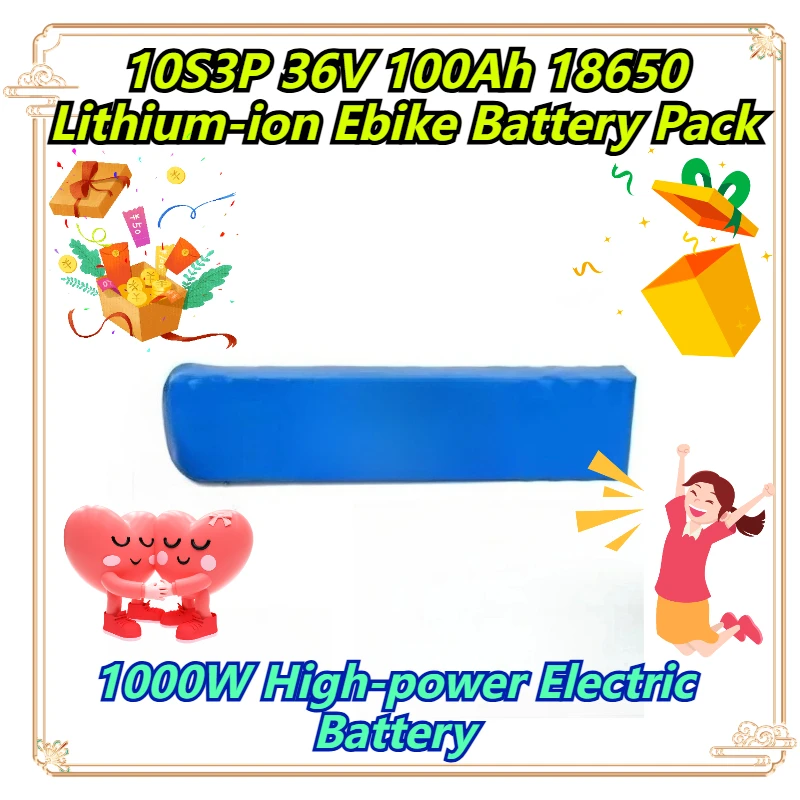 10S3P 36V 100Ah 18650 Lithium-ion Ebike Battery Pack 1000W High-power Electric Battery
10S3P 36V 100Ah 18650 Lithium-ion Ebike Battery Pack 1000W High-power Electric Battery