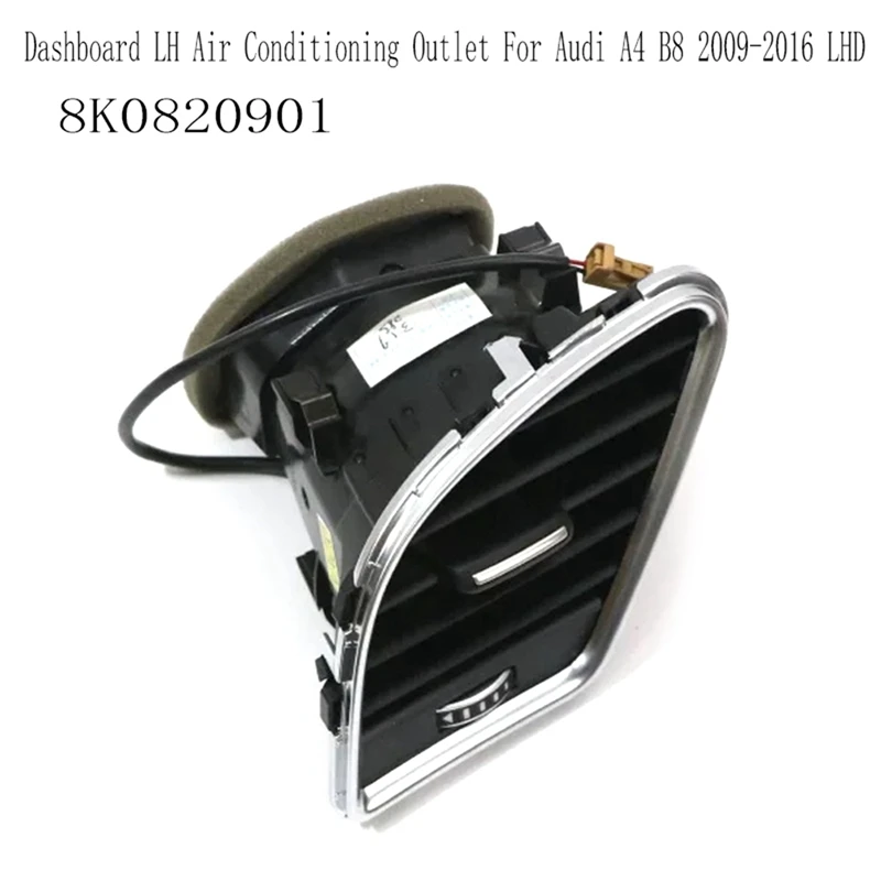 Car Dashboard Air Conditioning Outlet LH Air Conditioner Air Outlet Air Nozzle Parts For A4 B8 2009-2016 LHD 8K0820901
Car Dashboard Air Conditioning Outlet LH Air Conditioner Air Outlet Air Nozzle Parts For A4 B8 2009-2016 LHD 8K0820901