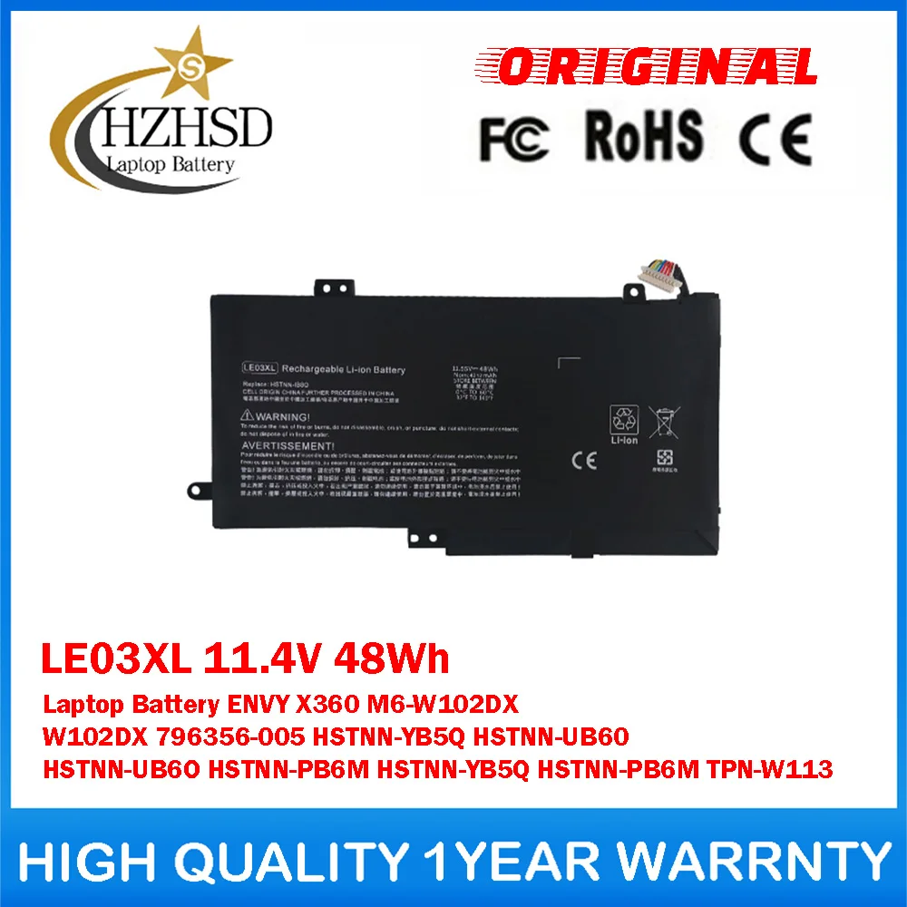 LE03XL 11.4V 48Wh Genuine Original Laptop Battery For HP ENVY X360 M6-W102DX W102DX 796356-005 HSTNN-YB5Q HSTNN-UB60 HSTNN-UB6O
LE03XL 11.4V 48Wh Genuine Original Laptop Battery For HP ENVY X360 M6-W102DX W102DX 796356-005 HSTNN-YB5Q HSTNN-UB60 HSTNN-UB6O