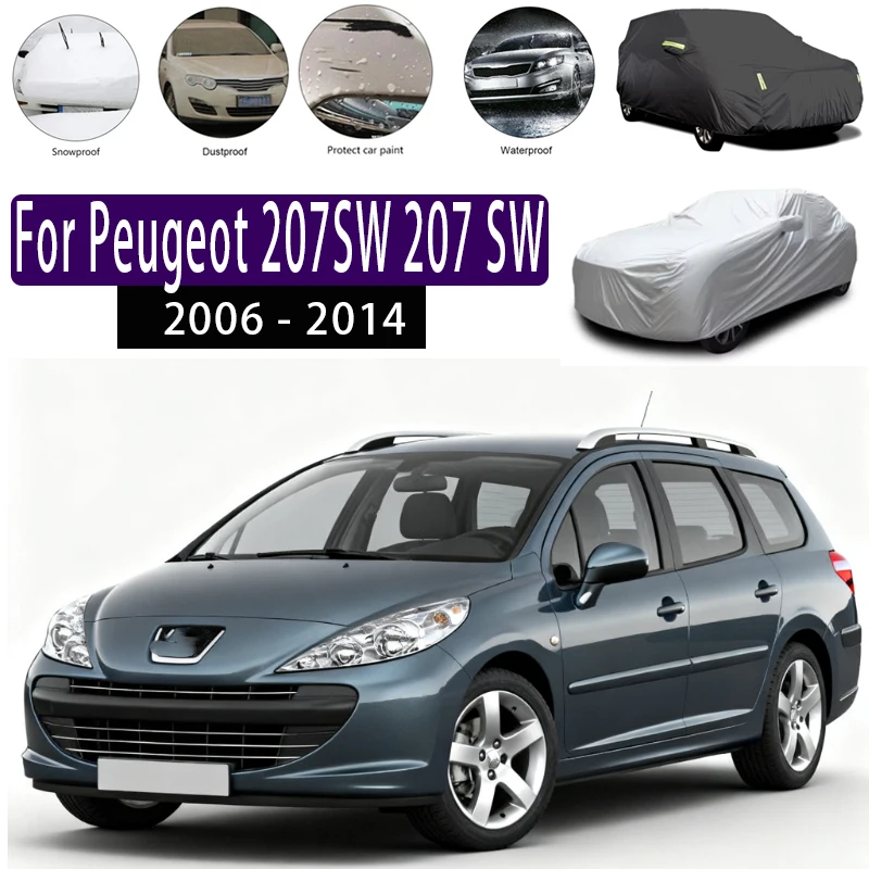 For Peugeot 207SW 207 SW 2006 - 2014 2010 Outdoor Protection Full Car Covers Snow Cover Sunshade Waterproof Dustproof Exterior
For Peugeot 207SW 207 SW 2006 - 2014 2010 Outdoor Protection Full Car Covers Snow Cover Sunshade Waterproof Dustproof Exterior