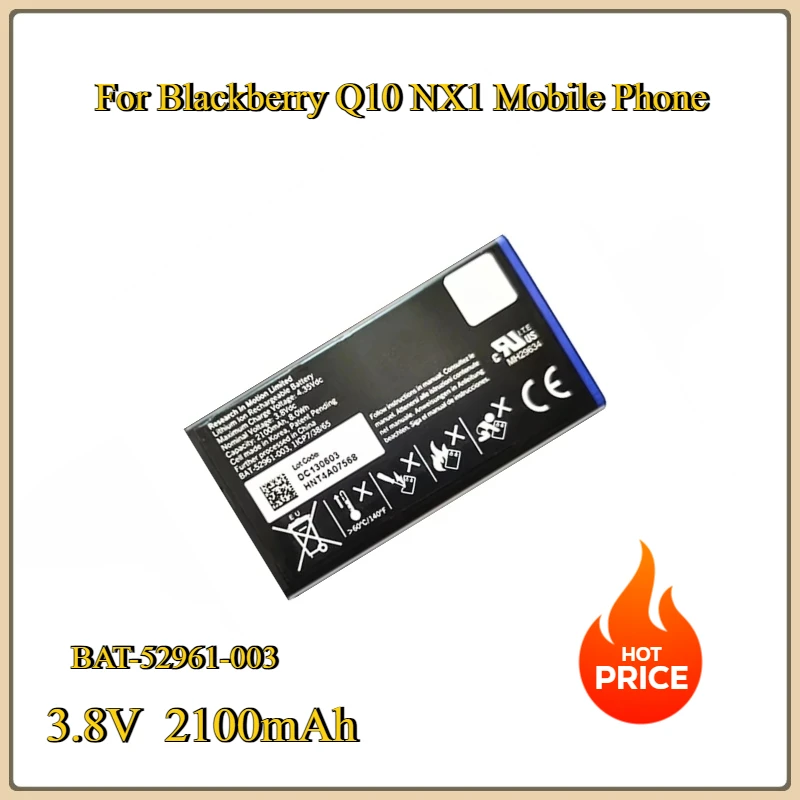 Новый сменный аккумулятор BAT-52961-003 3,8 В 2100 мАч для мобильного телефона Blackberry Q10 NX1
Новый сменный аккумулятор BAT-52961-003 3,8 В 2100 мАч для мобильного телефона Blackberry Q10 NX1