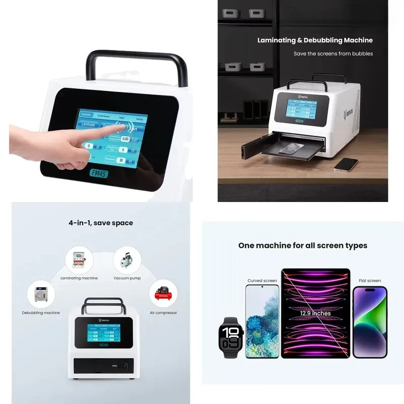 REFOX FM45 Smart Laminating and Defoaming Machine 2 in 1 for up to 12.9 inch Flat or Curved Devices with Electronic Pressure
REFOX FM45 Smart Laminating and Defoaming Machine 2 in 1 for up to 12.9 inch Flat or Curved Devices with Electronic Pressure