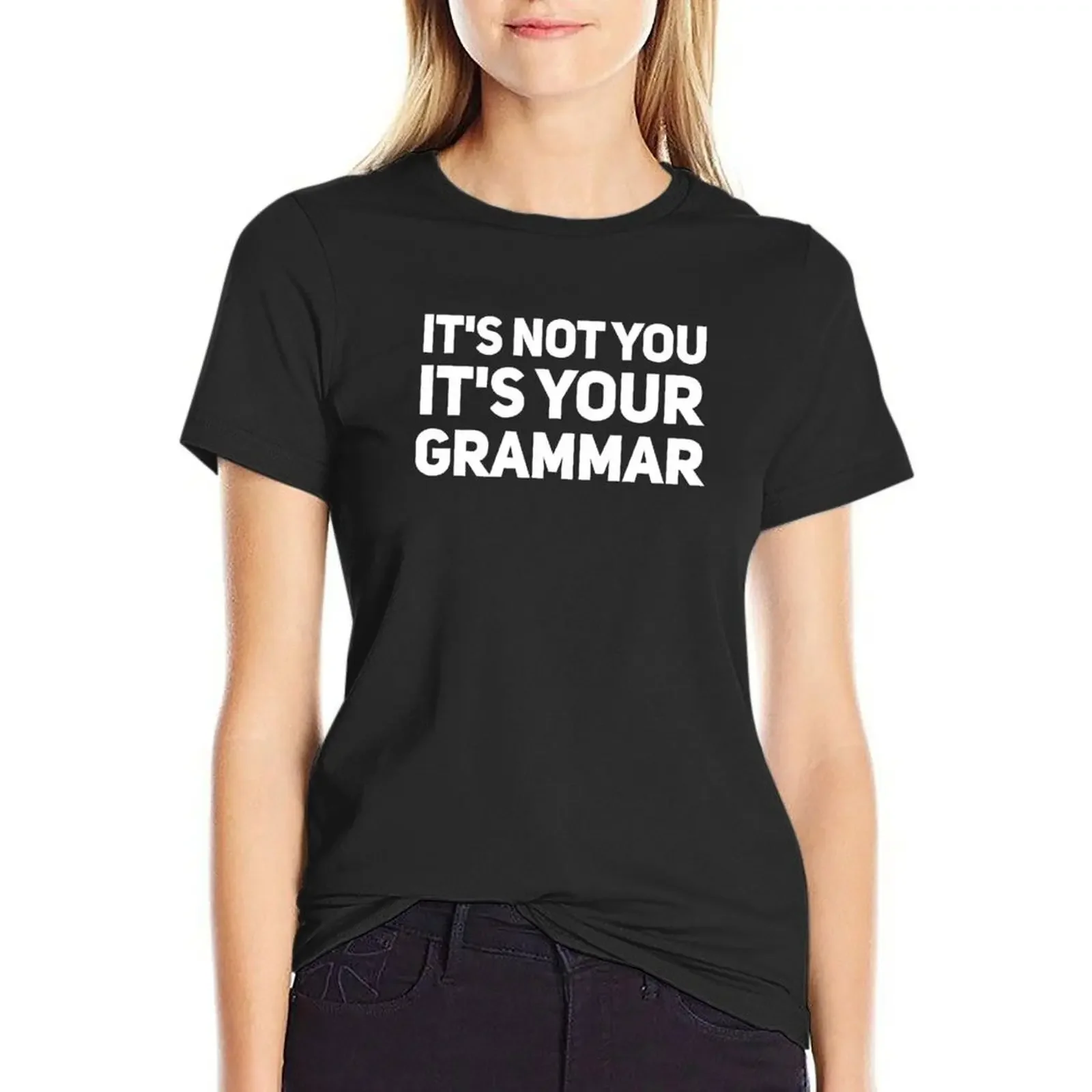 It's not you it's your grammar T-shirt Short sleeve tee korean fashion luxury designer clothing Women
It's not you it's your grammar T-shirt Short sleeve tee korean fashion luxury designer clothing Women