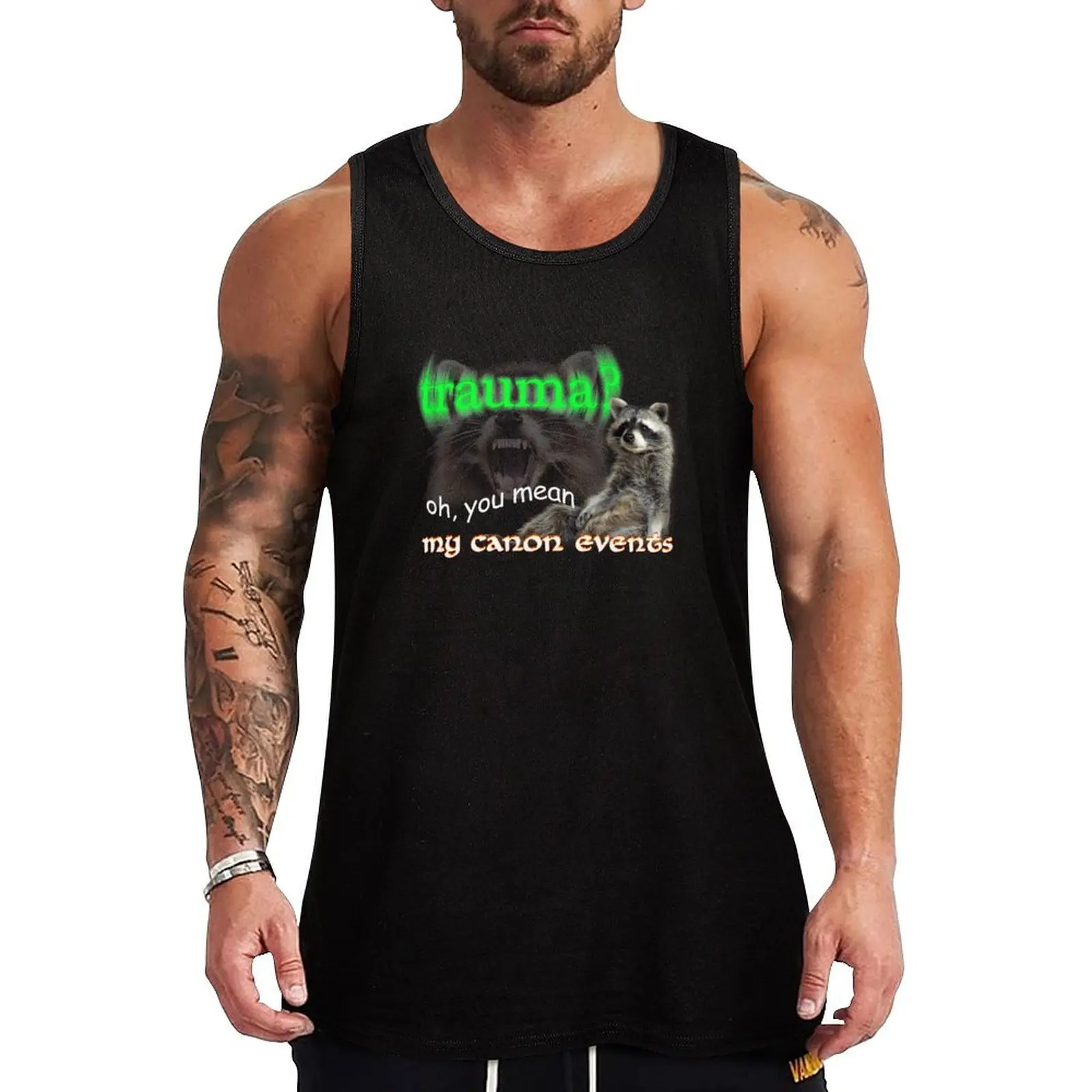 Trauma Oh You Mean My Canon Events Meme Tank Top men clothing t-shirt for men T-shirt for fitness
Trauma Oh You Mean My Canon Events Meme Tank Top men clothing t-shirt for men T-shirt for fitness