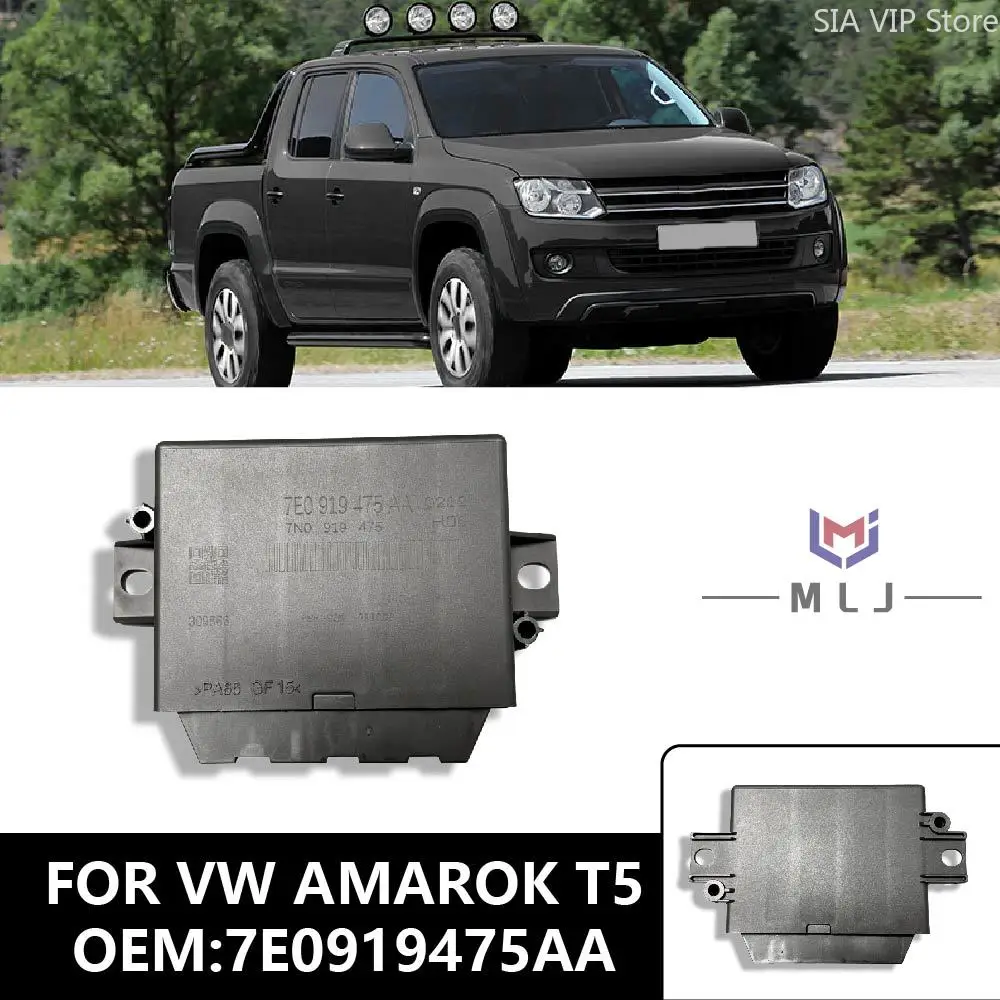 For VW AMAROK T5-Ref Park Assist Control Module Parking Distance Control Unit 7E0919475AA 7E0 919 475 AA 7N0919475 7N0 919 475
For VW AMAROK T5-Ref Park Assist Control Module Parking Distance Control Unit 7E0919475AA 7E0 919 475 AA 7N0919475 7N0 919 475