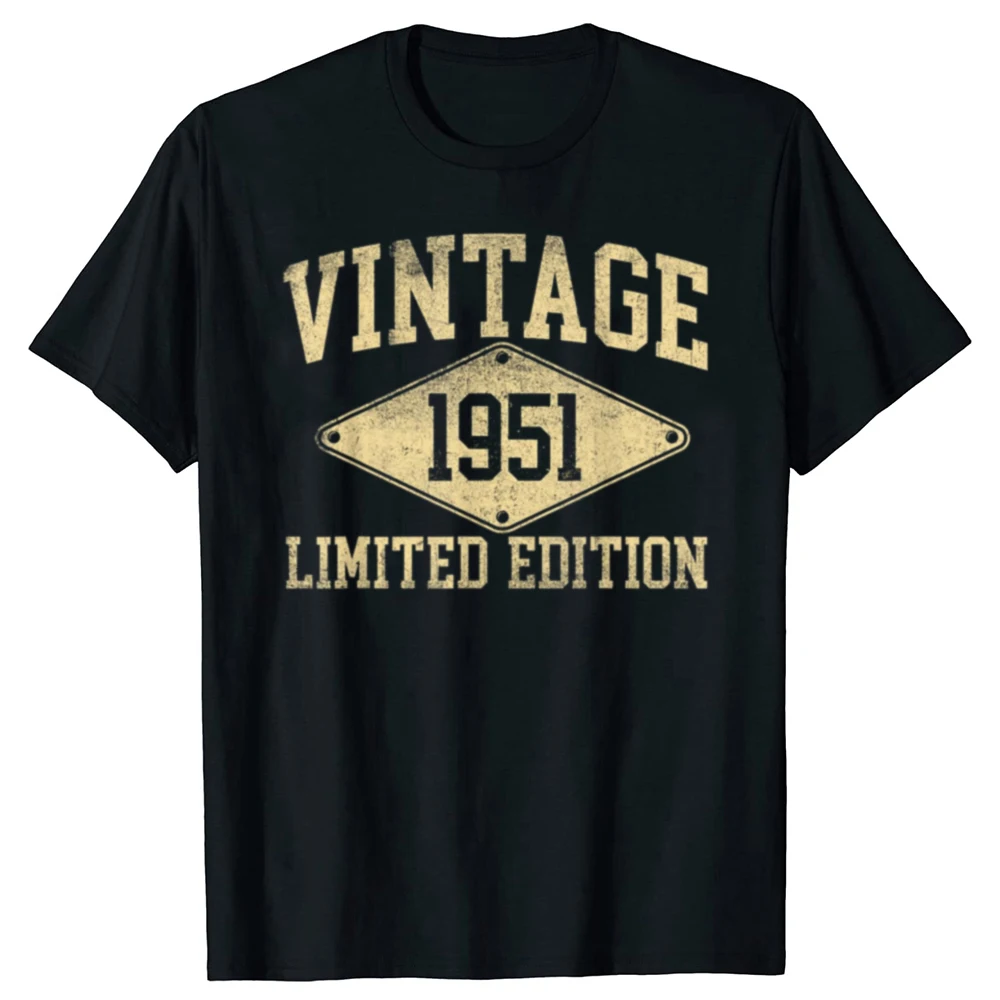 Funny Vintage 1951 Limited Edition Year T Shirts Men Women Cotton Humor Streetwear Tee Shirt Short Sleeve Unisex Loose Clothing
Funny Vintage 1951 Limited Edition Year T Shirts Men Women Cotton Humor Streetwear Tee Shirt Short Sleeve Unisex Loose Clothing