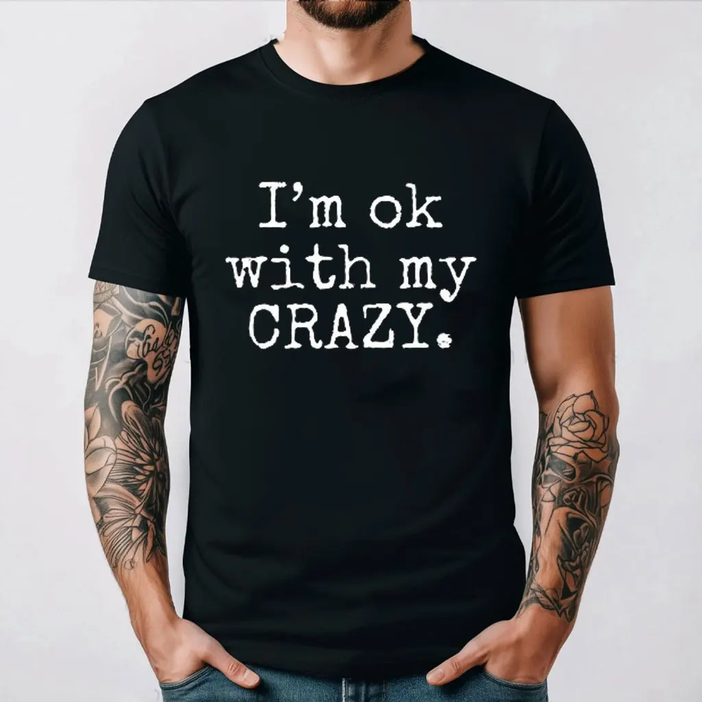 Im Ok with My Crazy Shirt, Funny Saying T Shirt Funny T Shirts Offensive Streetwear O-neck Short-sleev Summer Cotton Tee Tops
Im Ok with My Crazy Shirt, Funny Saying T Shirt Funny T Shirts Offensive Streetwear O-neck Short-sleev Summer Cotton Tee Tops