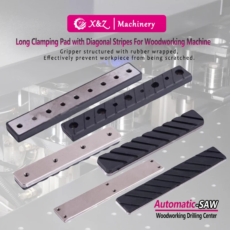 Long Clamping Pad with Diagonal Stripes for Six Side Drilling Center Gripper Structured Of Automatic Saw Accessories Woodworking
Long Clamping Pad with Diagonal Stripes for Six Side Drilling Center Gripper Structured Of Automatic Saw Accessories Woodworking
