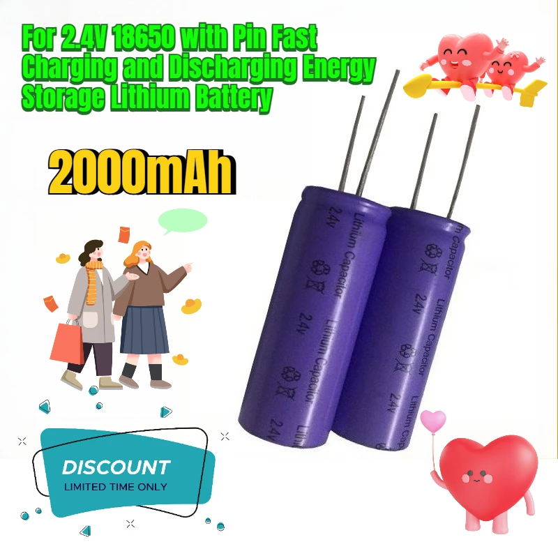 2000mAh for 2.4V 18650 with Pin Fast Charging and Discharging Energy Storage Lithium Battery
2000mAh for 2.4V 18650 with Pin Fast Charging and Discharging Energy Storage Lithium Battery