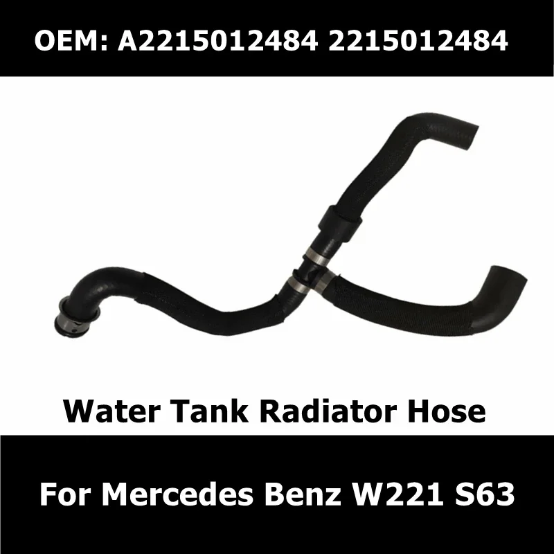 A2215012484 2215012484 Intercooler Coolant Pipe for Mercedes Benz W221 S63 Water Tank Radiator Hose Car Accessories
A2215012484 2215012484 Intercooler Coolant Pipe for Mercedes Benz W221 S63 Water Tank Radiator Hose Car Accessories