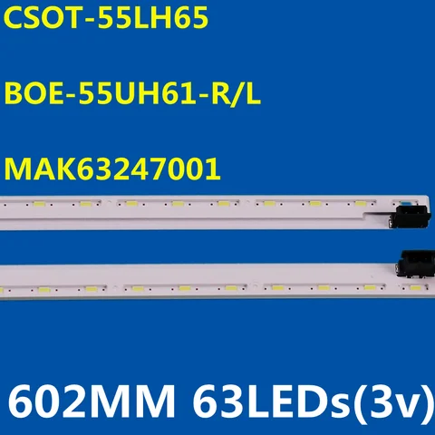 3VLED Backlight Strip CSOT-55LH65 BOE-55UH61-R/L MAK63247001 MAK63747401 For 55LJ622V 55LJ625V 55UH6030 55UH6090 55UH6150