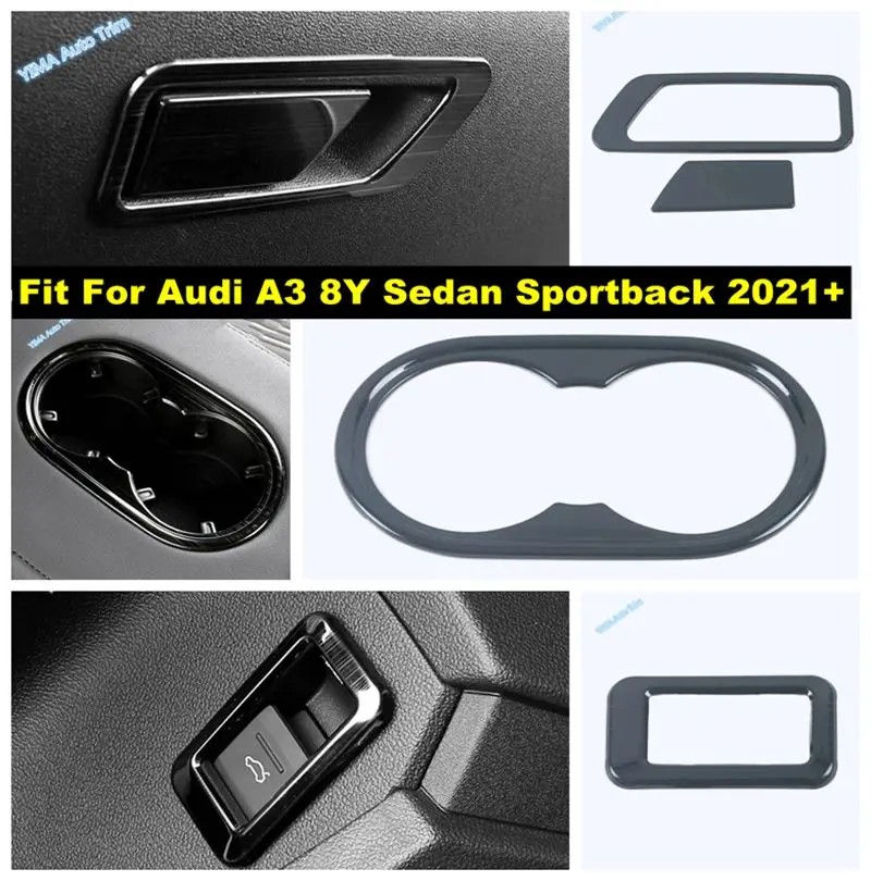Glove Box Button / Water Cup Holder / Rear Trunk Door Control Cover Trim Accessories For Audi A3 8Y Sedan Sportback 2021 - 2024
Glove Box Button / Water Cup Holder / Rear Trunk Door Control Cover Trim Accessories For Audi A3 8Y Sedan Sportback 2021 - 2024