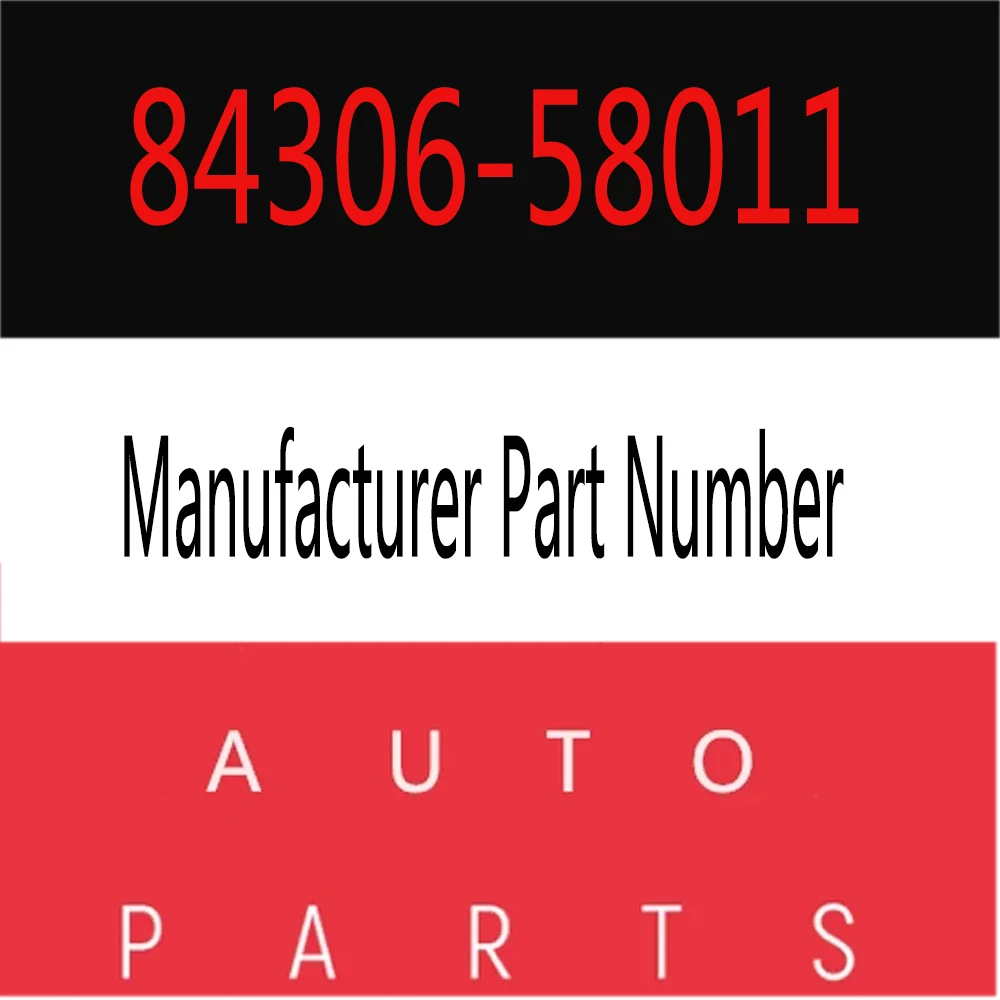 84306-58011, 8430658011 Auto Parts for Toyota Corolla 2001 2002 2003 2004 2005 2006 2007
84306-58011, 8430658011 Auto Parts for Toyota Corolla 2001 2002 2003 2004 2005 2006 2007