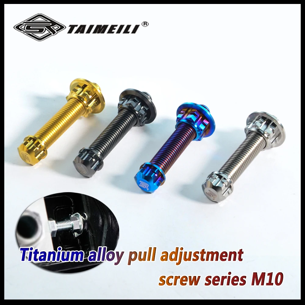 TAIMEILI 2pcs titanium alloy motorcycle rear wheel balance weight chain adjustment screw rear puller screw M10X50mm
TAIMEILI 2pcs titanium alloy motorcycle rear wheel balance weight chain adjustment screw rear puller screw M10X50mm