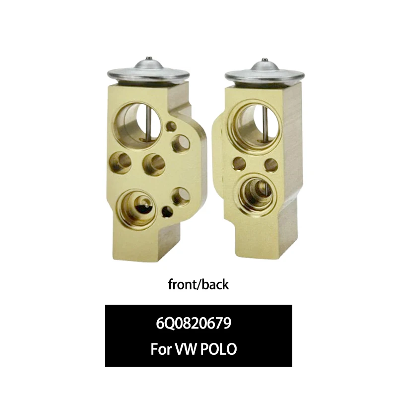 Air Conditioning cooling parts Expansion Valve 6Q0820679 6Q0820679D 6Q0820679F For VW POLO
Air Conditioning cooling parts Expansion Valve 6Q0820679 6Q0820679D 6Q0820679F For VW POLO