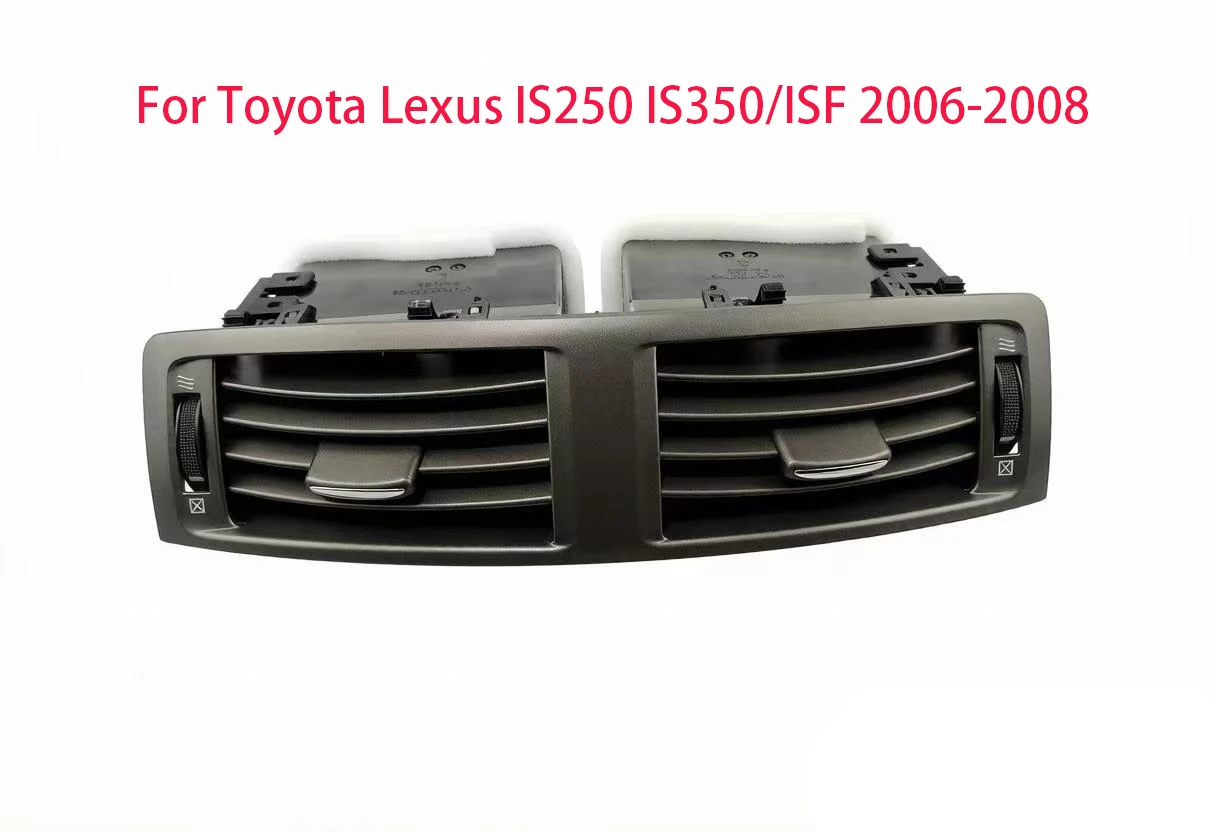 For Toyota Lexus IS250 IS350/ISF 2006-2008 Center Dash Air Vents Grill Air Vents
For Toyota Lexus IS250 IS350/ISF 2006-2008 Center Dash Air Vents Grill Air Vents